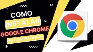 COMO INSTALAR O GOOGLE CHROME ??? | TECH SHOW