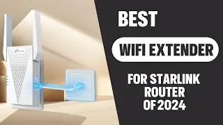 Best WiFi Extender For Starlink Router 2026: Top 3 Picks to Boost Your Signal