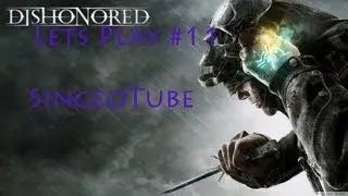 Dishonored Lets play/Commentary Part 11