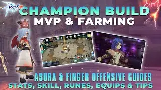 CHAMPION MVP & FARMING GUIDE! Asura & Finger Offensive Build  – Ragnarok M Classic