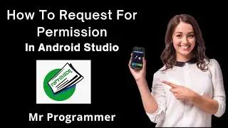 How to get Permission in Android Studio || Mr Programmer