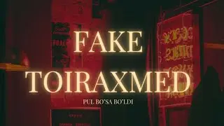 toiraxmed - Fake (Official music)