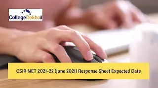 CSIR NET 2021-22 Response Sheet Expected Date| College Dekho