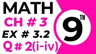 Exercise 3.2 Chapter 3 | 9th Class Math | Question 2 Part 1 to 4 | Class 9 Maths