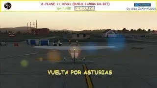 [X-Plane 11.20VR1] Vuelta por Asturias con el SpainUHD v2 y el HDMesh Scenery v4