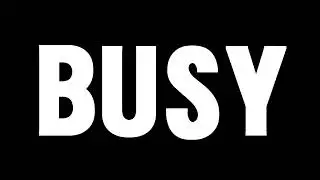 Busy