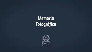 Memoria Fotográfica: Técnicas de Memoria Básicas y Avanzadas para Mejorar la Memoria [LIBRO MEMORIA]