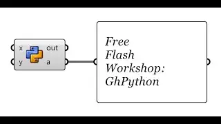 GhPython Flash Workshop - Beginner Level. Episode 1 (English)