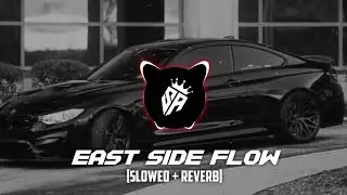 East Side Flow || Slowed Reverb song||Sidhu legend Lovers