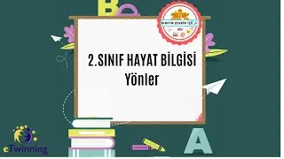 2 SINIF HAYAT BİLGİSİ Yönler