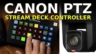 Canon PTZ Stream Deck Control!