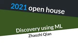 2021 open house - discovery using ML (Zhaozhi Qian)