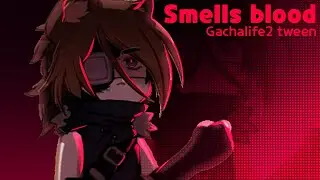 Smells Blood - GachaLife 2 || FT. Kage  [Ruined Audio]