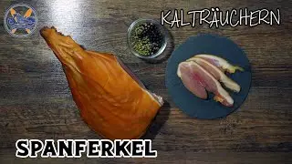 Kalträuchern #20 - XXL Spanferkel-Keule