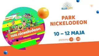 Blue City Park Nickelodeon - 10 - 12 maja