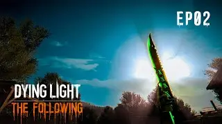 Dying Light The Following | Game-play Walkthrough - No commentary [HD 60FPS PC] Episode 02