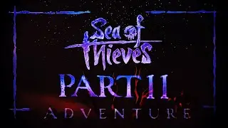 Sea of Thieves Adventure 11 Auf den Spuren von Briggsy