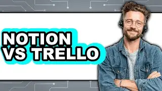 Notion vs Trello 2025 - 2025 Comparison