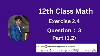 Math | 12th Class | Exercise 2.4 Question 3 part(1,2,) |Derivatives | chain rule #maths #derivative