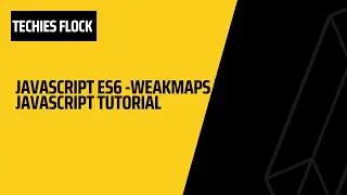 JavaScript - WeakMaps | JavaScript Tutorial
