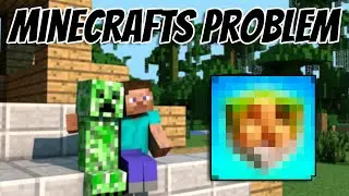 Minecraft's Biggest Problem