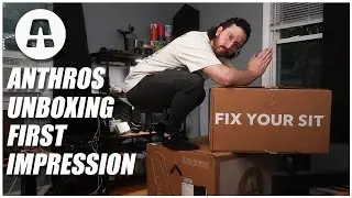 Anthros Chair Unboxing | First Impression