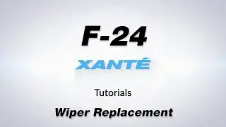 Xante F-24 - Wiper Change