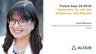 Generative AI, XR, the Metaverse, and Beyond with Nokia's Leslie Shannon | Future Says
