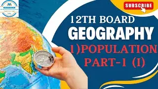 POPULATION PART 1 I GEOGRAPHY CHAPTER 1