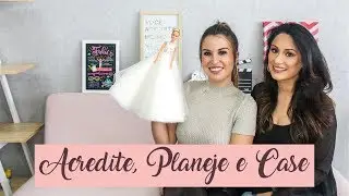 Acredite, Planeje e Case | com Fabi Santina