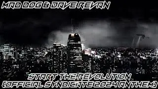 Mad Dog & Dave Revan - Start The Revolution (Official Syndicate 2024 Anthem)