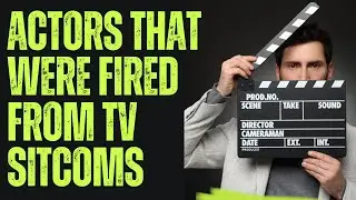 Actors That Were FIRED From TV Sitcoms