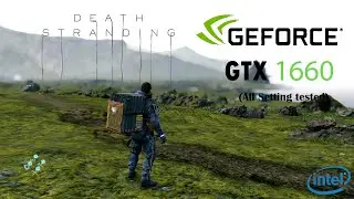 Death Stranding GTX 1660  (All Settings Tested)