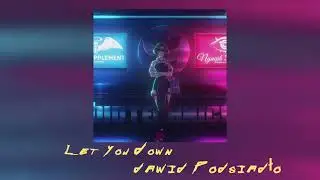 (Cyberpunk 2077) Let You Down - Dawid Podsiadło (Edgerunners End Song) (S L O W E D)