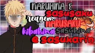 []🌸🛐[] naruhina e sasusaku react narusaku kibahina e sasukarin e sasuhina  🛐🌸[] NARUSAKU
