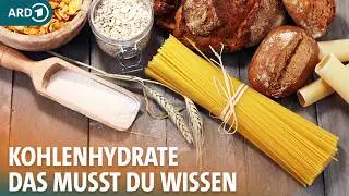Kohlenhydrate: Welche sind gesund, welche lieber meiden? | ARD GESUND