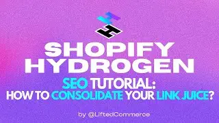 shopify hydrogen seo: how to consolidate your "link juice"? (MUST WATCH)