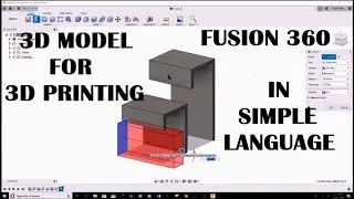 Fusion 360 making a 3D model for 3D printing in simple language for beginners
