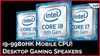 Best Speakers for Gaming! Mobile Hotspots for International Travel, New i9 CPUS for Laptops!!!