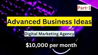 Future Business Ideas | How to start a digital marketing agency in 2023