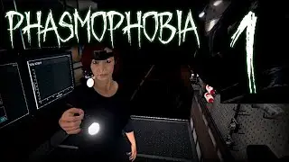 Phasmophobia | Co-op Ghost Hunt | Part 1