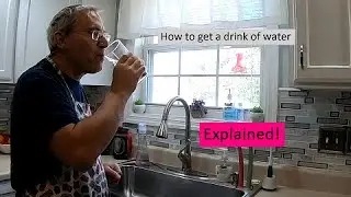 How to get a drink of water
