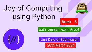 NPTEL The Joy of Computing using python week 8 quiz answer along with proof of each answer.