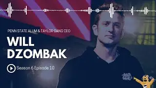 S6E10 - CEO and Founder of Taylor Gang, Will Dzombak