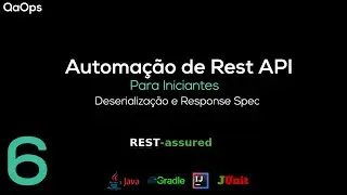 Como testar API usando rest assured | Deserialização e Response Spec