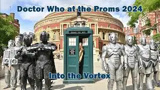 Doctor Who at the Proms 2024 - 02 - Into the Vortex