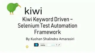 Kiwi - Keyword Driven All in One Test Automation Framework