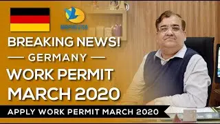 Breaking News! Germany work permit march 2020 || work permit germany || european work visa