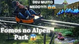 TOUR PELO MELHOR PARK DE GRAMADO- ALPEN PARK, DEU MEDO ?!