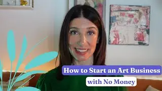 How to Start an Art Business with No Money